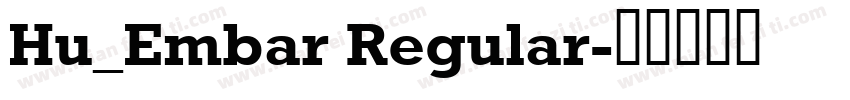 Hu_Embar Regular字体转换